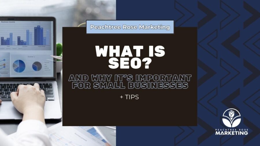 SEO and Why It’s Important for Small Businesses